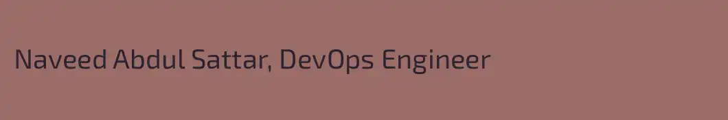 Naveed Abdul Sattar, DevOps Engineer